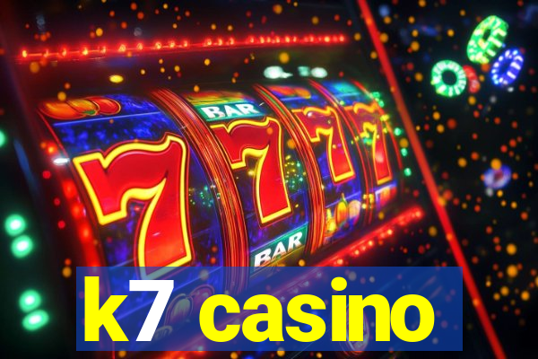 k7 casino